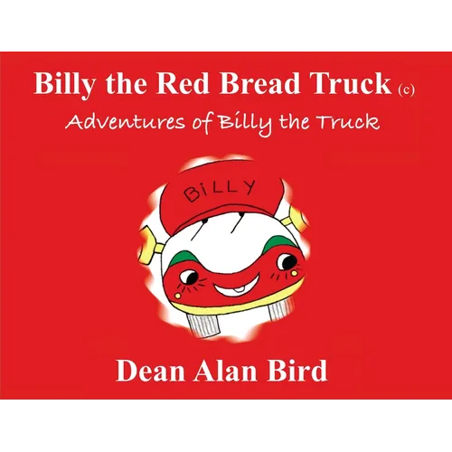 Billy the Red Bread Truck: Adventures of Billy the Truck