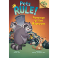 Revenge of the Raccoons: A Branches Book (Pets Rule! #7)