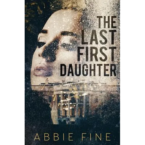 The Last First Daughter