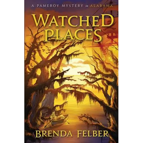 Watched Places: A Pameroy Mystery in Alabama