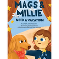 Mags & Millie Need a Vacation