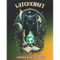 Witchcraft Coloring Book for Adults: Unleash Your Imagination and Explore the World of Witchcraft