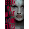 Break My Heart 1,000 Times