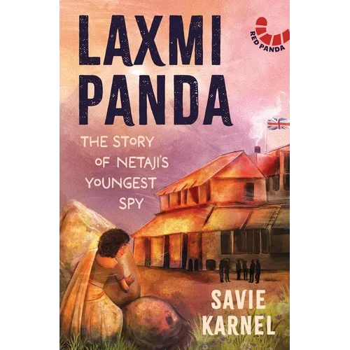 Laxmi Panda: The Story of Netaji's Youngest Spy