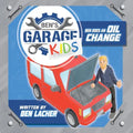 Ben's Garage Kids: Ben does an oil change