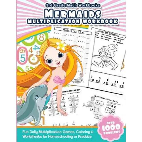 3rd Grade Math Workbooks Mermaids Multiplication Workbook: Fun Daily Multiplication Games, Coloring & Worksheets for Homeschooling or Practice