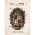 Mary & Emmett: A Journey Through the Dark