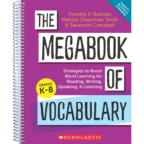 The Megabook of Vocabulary: Strategies to Boost Word Learning for Reading, Writing, Speaking, and Listening