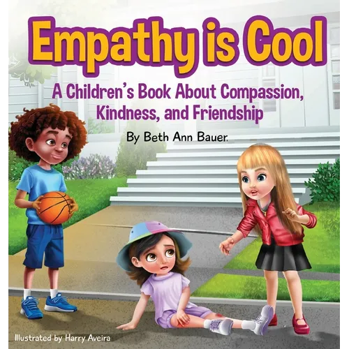 Empathy is Cool, A Children's Book About Compassion, Kindness, and Friendship