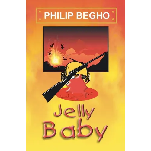 Jelly Baby: A Novel About Boy Soldiers