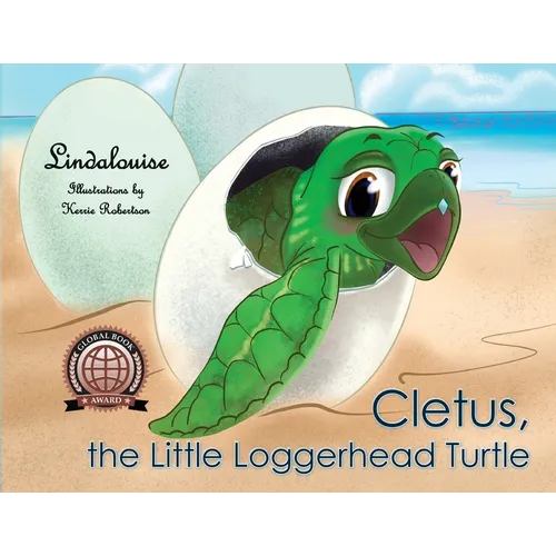 Cletus, the Little Loggerhead Turtle: The Beginning Adventure