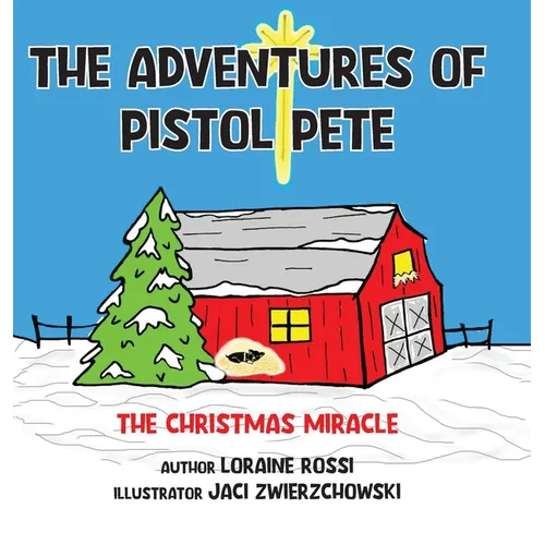 The Adventures of Pistol Pete: The Christmas Miracle