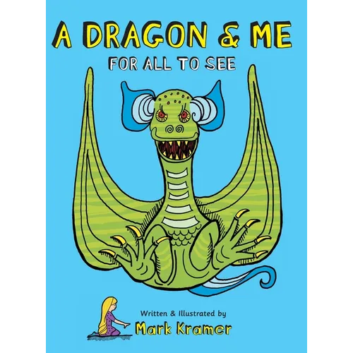 A Dragon & Me For All To See