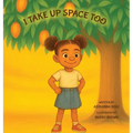 I Take Up Space Too