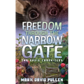 Freedom Through the Narrow Gate