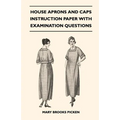 House Aprons and Caps - Instruction Paper with Examination Questions