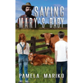 Saving Mary's Baby