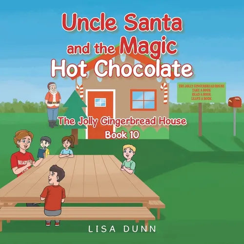 Uncle Santa and the Magic Hot Chocolate: The Jolly Gingerbread House - Paperback