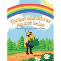 The bee who believed she was broken: A Bee-utiful Story of Love, Purpose, and Hope.