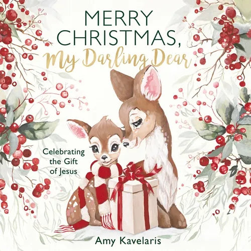 Merry Christmas, My Darling Dear: Celebrating the Gift of Jesus
