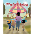If You Truly Believe: A Christmas Story Told