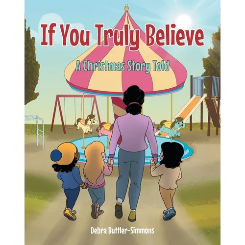 If You Truly Believe: A Christmas Story Told