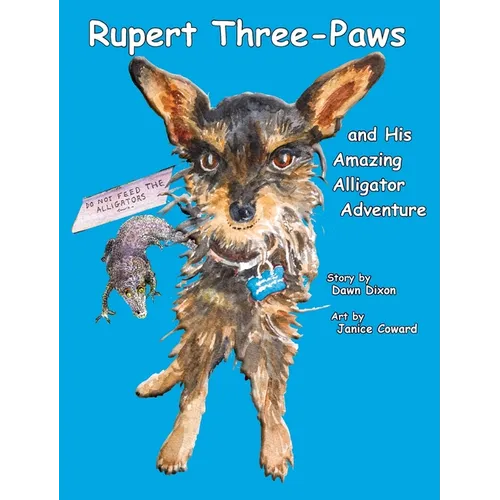 Rupert Three-Paws and His Amazing Alligator Adventure