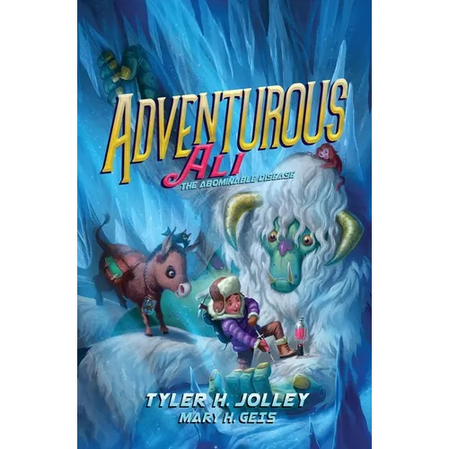 Adventurous Ali: The Abominable Disease - Paperback
