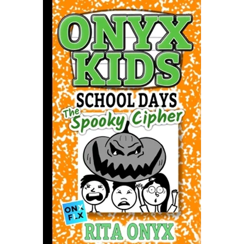 Onyx Kids School Days: The Spooky Cipher