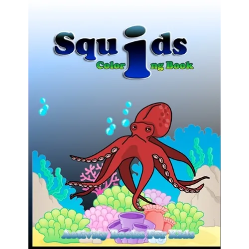 Squids Coloring Book: Squids Coloring Book for kids - Paperback