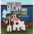 Dylan's Dream: Bucky at the County Fair