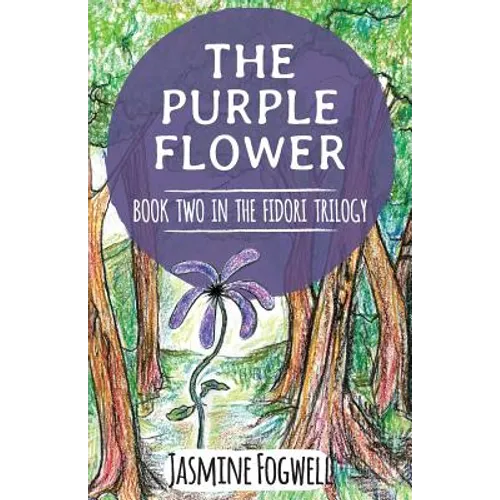The Fidori Trilogy Book 2: The Purple Flower