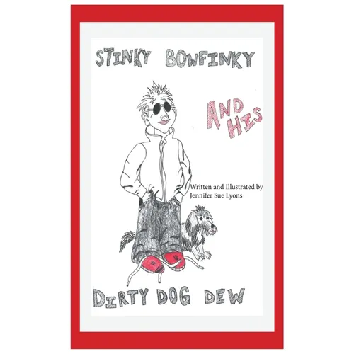 Stinky Bowfinky And His Dirty Dog Dew