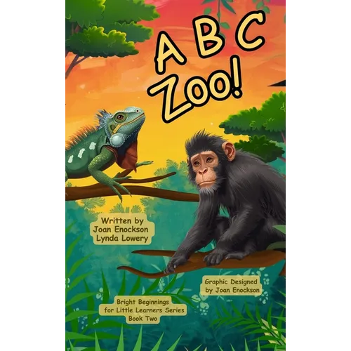 A B C Zoo!: Learning Letters with Amazing Animals
