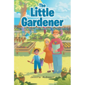 The Little Gardener: A Tale of Stewardship, Gleaning, and Community