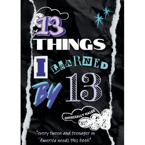 13 Things I Learned By 13 - Paperback
