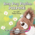 Rosy Posy Papillon: Purpose