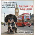 The Escapades of Springer the Spaniel Exploring England