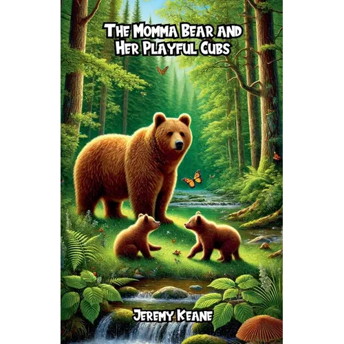 The Momma Bear and Her Playful Cubs - Paperback