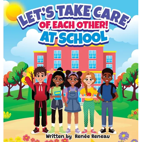 Let's Take Care of Each Other! At School