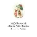 A Collection of Beatrix Potter Stories