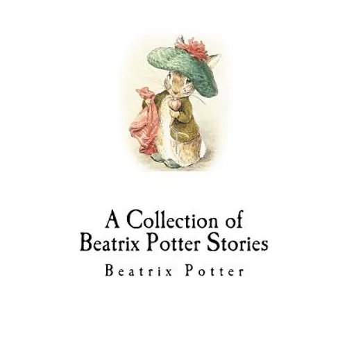 A Collection of Beatrix Potter Stories