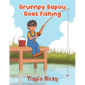 Grumpy Bapou Goes Fishing