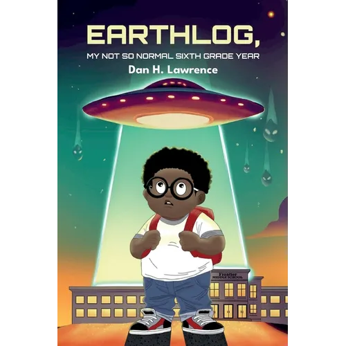 Earthlog, My Not So Normal Sixth Grade Year - Paperback