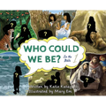 Who Could We Be in the Bible: Volume 1