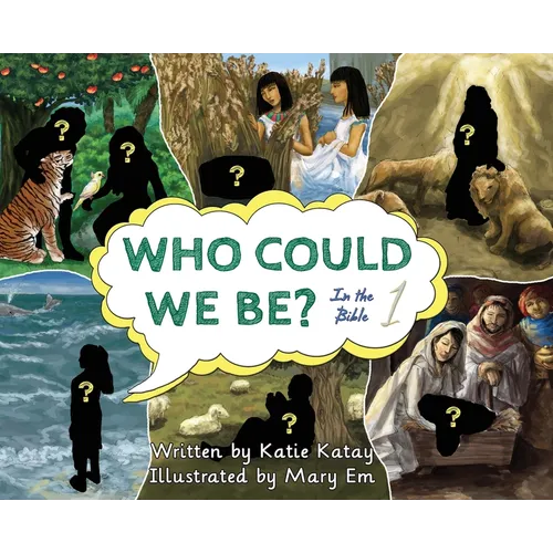 Who Could We Be in the Bible: Volume 1