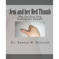 Jeni and her Red Thumb: Will She Ever Stop Sucking Her Thumb?