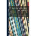 Rainbow in the Morning
