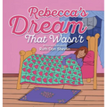 Rebecca's Dream That Wasn't