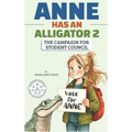 Anne Has an Alligator 2: The Campaign for Student Council